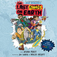 The Last Comics on Earth - Max Brallier, Joshua Pruett