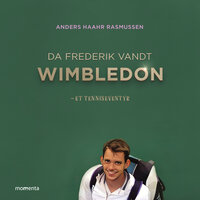 Da Frederik vandt Wimbledon - Anders Haahr Rasmussen
