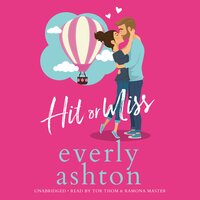 Hit or Miss - Everly Ashton