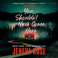 You Shouldn’t Have Come Here - Jeneva Rose