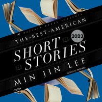The Best American Short Stories 2023 - Heidi Pitlor, Min Jin Lee