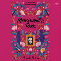 Manslaughter Park - Tirzah Price
