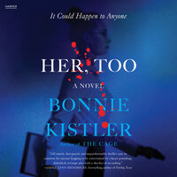 Her, Too: A Novel - Bonnie Kistler