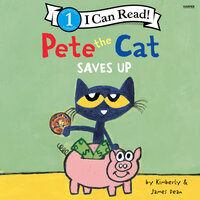 Pete the Cat Saves Up - James Dean, Kimberly Dean
