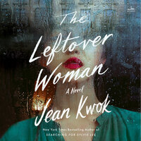 The Leftover Woman: A Novel - Jean Kwok