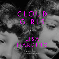 Cloud Girls: A Novel - Lisa Harding