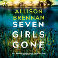 Seven Girls Gone - Allison Brennan