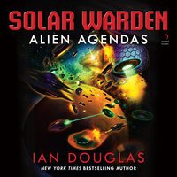 Alien Agendas: Solar Warden Book 3 - Ian Douglas