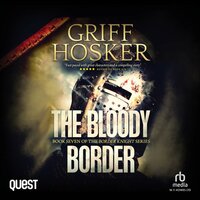 The Bloody Border: Border Knight Book 7 - Griff Hosker