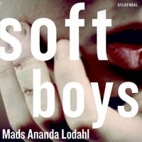 Soft Boys - Mads Ananda Lodahl