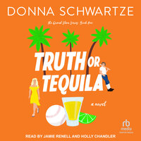 Truth or Tequila - Donna Schwartze