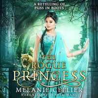 The Rogue Princess: A Retelling of Puss in Boots - Melanie Cellier