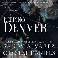 Keeping Denver - Sandy Alvarez, Crystal Daniels