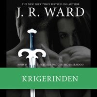 The Black Dagger Brotherhood #11: Krigerinden - J. R. Ward