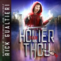 Holier Than Thou: A Horror Comedy Calamity - Rick Gualtieri