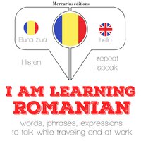 I am learning Romanian: "Listen, Repeat, Speak" language learning course - JM Gardner