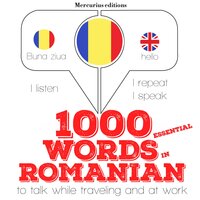 1000 essential words in Romanian: "Listen, Repeat, Speak" language learning course - JM Gardner