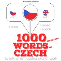 1000 essential words in Czech: "Listen, Repeat, Speak" language learning course - JM Gardner