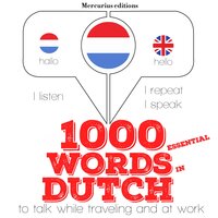 1000 essential words in Dutch: "Listen, Repeat, Speak" language learning course - JM Gardner