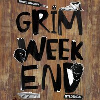 Grim weekend - Daniel Zimakoff