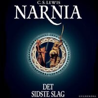 Narnia 7 - Det sidste slag - C.S. Lewis, C. S. Lewis