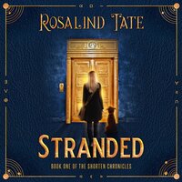 Stranded: A Romantic Time Travel Mystery - Rosalind Tate