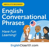 Conversational Phrases English Audiobook: Level 1 - Absolute Beginner - EnglishClass101.com, Innovative Language Learning LLC