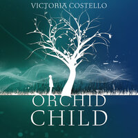 Orchid Child - Victoria Costello