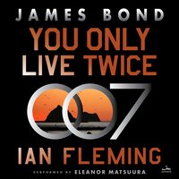 You Only Live Twice: A James Bond Novel - Ian Fleming