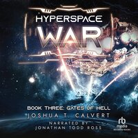 Hyperspace War: Gates of Hell: A Military Sci-fi Series - Joshua T. Calvert