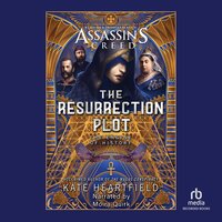 Assassin's Creed: The Resurrection Plot: The Engine of History - Kate Heartfield