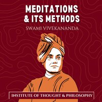 Meditations and its Methods - Swami Vivekananda