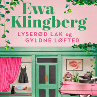 Lyserød lak og gyldne løfter - Ewa Klingberg