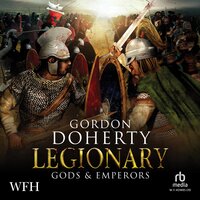 Legionary: Gods  Emperors - Gordon Doherty