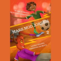 Ronni-Romario og Fodboldplaneterne - Mars mod Jorden - Laura Helena Pimentel da Silva