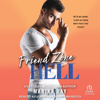Friend Zone Hell - Marika Ray