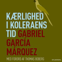 Kærlighed i koleraens tid - Gabriel García Márquez