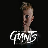 Hunting Giants - Skip Heitzig