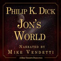 Jon's World - Philip K. Dick