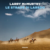 Le strade di Laredo - Larry McMurtry