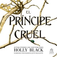 El principe cruel (The Cruel Prince): Los habitantes del aire, 1 (The Folk of the Air Series) - Holly Black
