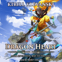 Dragon Heart: Book 17: Way to the East - Kirill Klevanski