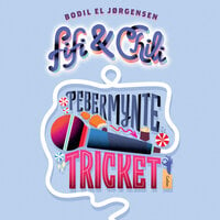 Fifi og Chili 2 - Pebermyntetricket - Bodil El Jørgensen