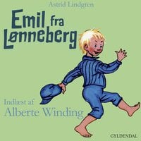 Emil fra Lønneberg indlæst af Alberte Winding - Astrid Lindgren