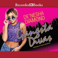 Gangsta Divas - De'Nesha Diamond
