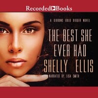 The Best She Ever Had - Shelly Ellis
