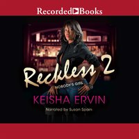 Reckless 2: Nobody's Girl - Keisha Ervin