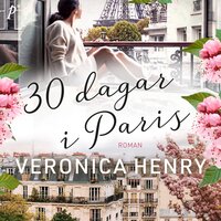 30 dagar i Paris - Veronica Henry