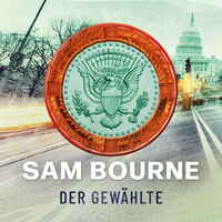 Der Gewählte - Sam Bourne