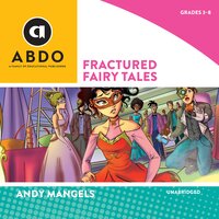 Fractured Fairy Tales - Andy Mangels